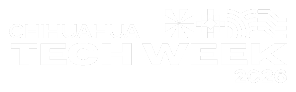Chihuahua Tech Week
